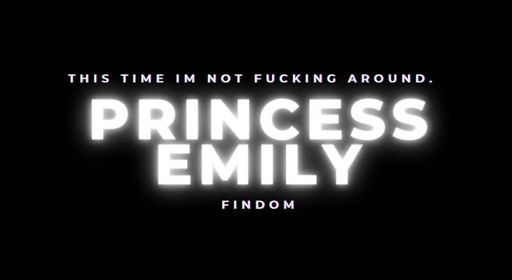 Princess Emily Findom