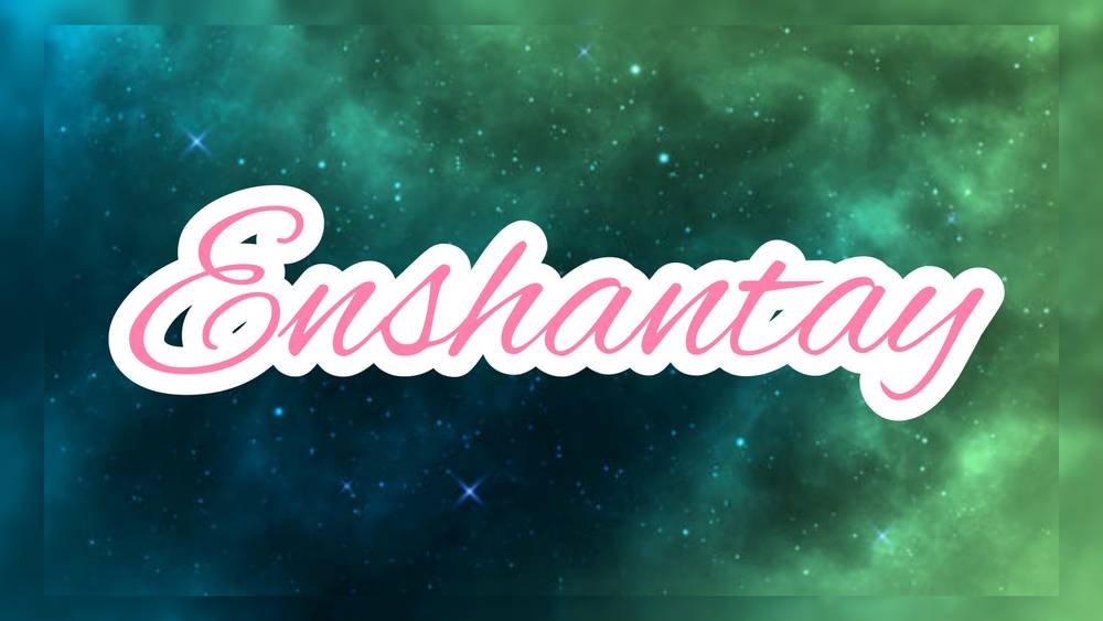 Hey hey it's Enshantay