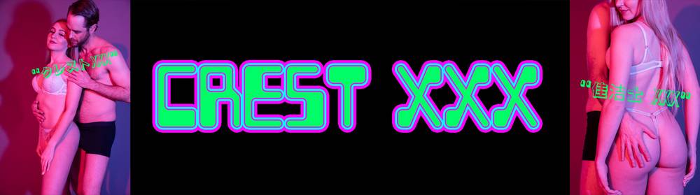 Crest XXX