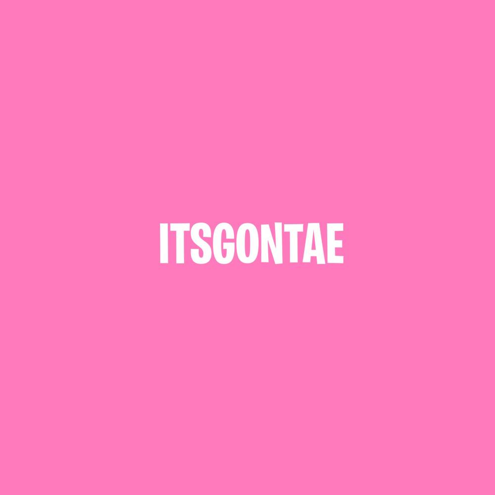 itsgontae